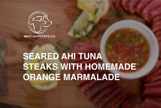 Seared Ahi Tuna Steaks with Homemade Orange Marmalade Chutney