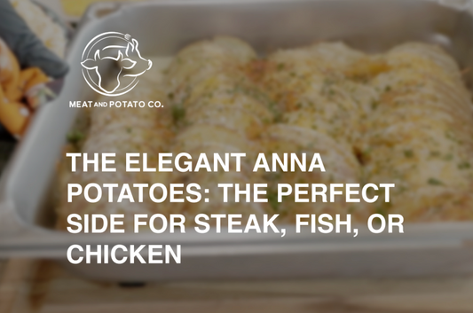 The Elegant Anna Potatoes: The Perfect Side for Steak, Fish, or Chicken